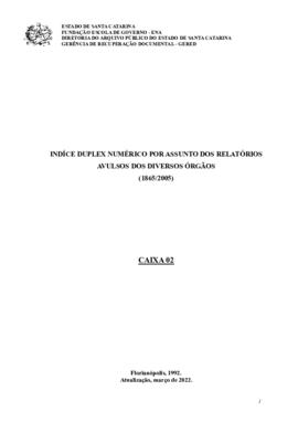 Índice duplex numérico por assunto dos Relatórios avulsos dos diversos Órgãos (1865/2005)