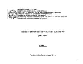 Índice onomástico dos Termos de Juramentos do Governo da Capitânia, Presidência da Província e Go...